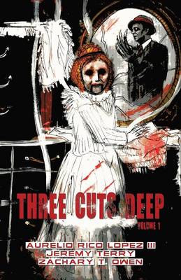 Three Cuts Deep, Volume 1 (Paperback)