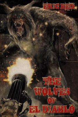 The Wolves of El Diablo - Men Who Walk Like Wolves 2 (Paperback)