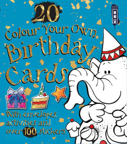 Colour Your Own Birthday Cards - Colour Your Own