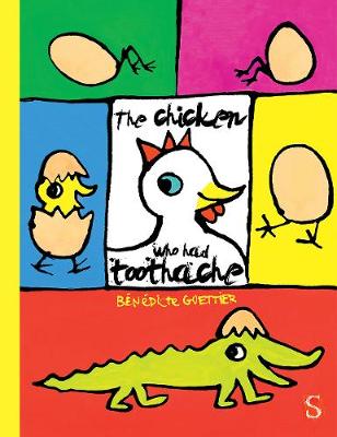 The Chicken Who Had A Toothache (Hardback)