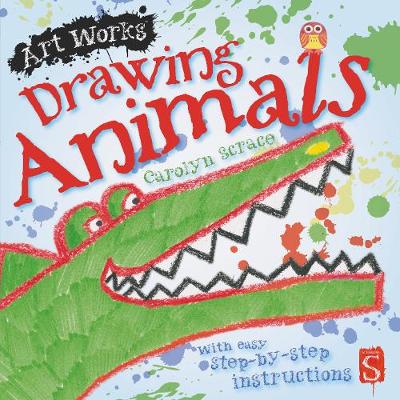 Drawing Animals: With easy step-by-step instructions - Art Works (Paperback)