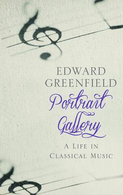 Portrait Gallery: A Life in Classical Music (Hardback)