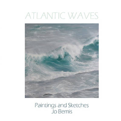 Atlantic Waves: Paintings and Sketches by Jo Bemis (Hardback)