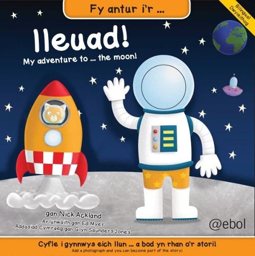 Fy Antur i'r Lleuad!/My Adventure to the Moon! (Hardback)