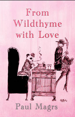 From Wildthyme with Love - Iris Wildthyme (Hardback)