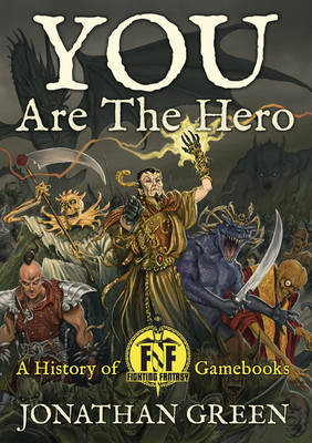 You Are The Hero - Snowbooks Fantasy Histories (Hardback)