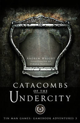 Catacombs of the Undercity - Gamebook Adventures 2 (Hardback)