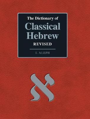 The Dictionary of Classical Hebrew. I. Aleph. Revised Edition - Dchr 1 (Hardback)