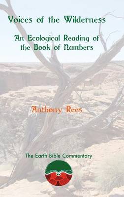 Voices of the Wilderness: An Ecological Reading of the Book of Numbers (Hardback)