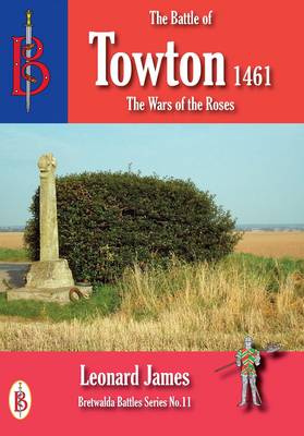 The Battle of Towton 1461 (Paperback)