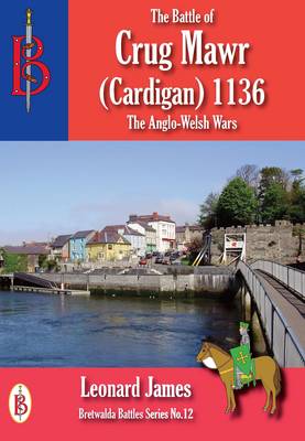 The Battle of Crug Mawr (Cardigan) 1136 (Paperback)