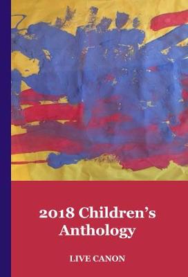 Live Canon 2018 Children's Anthology (Paperback)