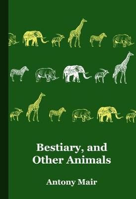 Bestiary, and Other Animals (Paperback)