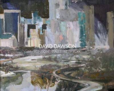 David Dawson - London: Wales: New York (Paperback)