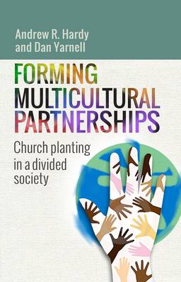 Forming Multicultural Partnerships: Church Planting in a Divided Society (Paperback)