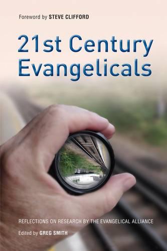 21st Century Evangelicals: Reflections on Research by the Evangelical Alliance (Paperback)