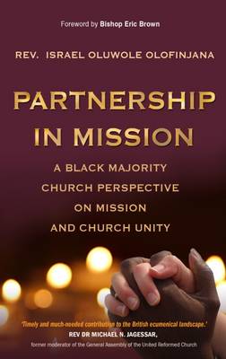 Partnership in Mission: A Black Majority Church Perspective on Mission and Church Unity (Paperback)