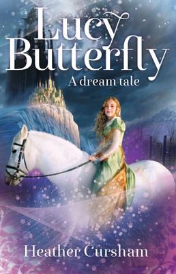 Lucy Butterfly: A Dream Tale (Paperback)