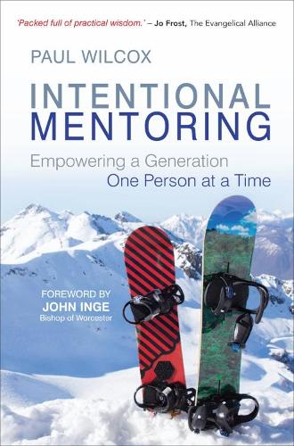 Intentional Mentoring: Empowering a Generation: One Person at a Time (Paperback)