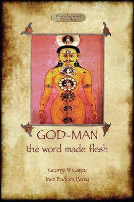 God-Man: The Word Made Flesh (Paperback)