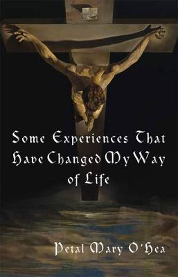 Some Experiences That Have Changed My Way of Life (Paperback)