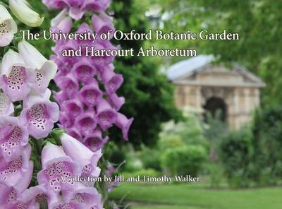 The University of Oxford Botanic Garden and Harcourt Arboretum (Hardback)