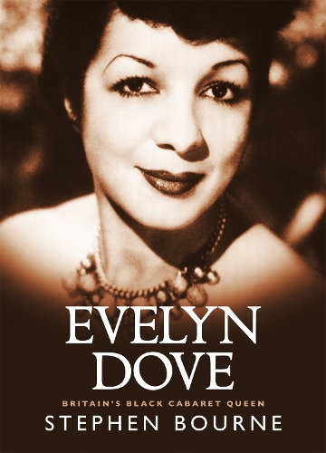 Evelyn Dove - Britain's Black Cabaret Queen (Paperback)
