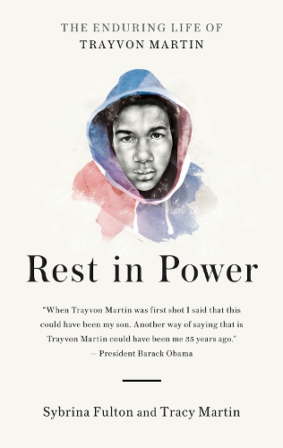 Rest in Power: The Enduring Life of Trayvon Martin (Paperback)