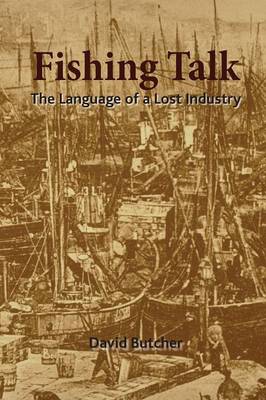 Fishing Talk: The Language of a Lost Industry (Paperback)