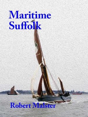 Maritime Suffolk: A history of 1,500 years of seafaring (Paperback)
