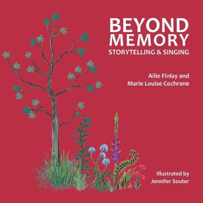 Beyond Memory: Storytelling and Singing (Hardback)