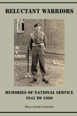 Reluctant Warriors: Memories of National Service 1945 to 1960 (Paperback)