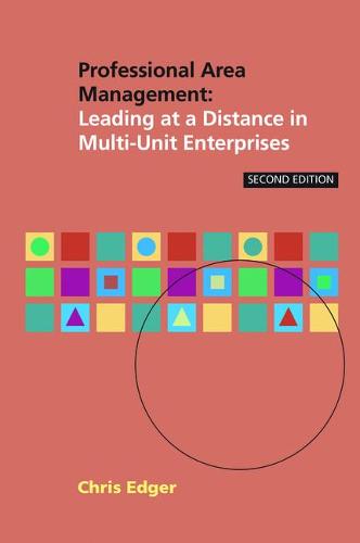Professional Area Management: Leading at a Distance in Multi-Unit Enterprises (Paperback)