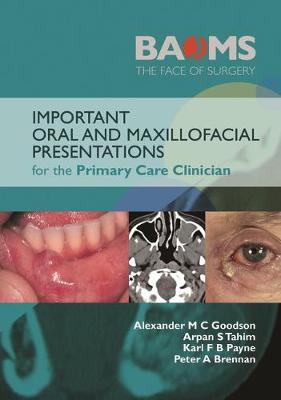 Important Oral and Maxillofacial Presentations for the Primary Care Clinician (Paperback)