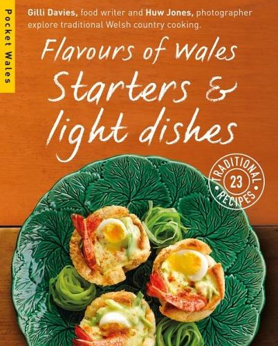 Flavours of Wales: Starters and Light Dishes (Paperback)