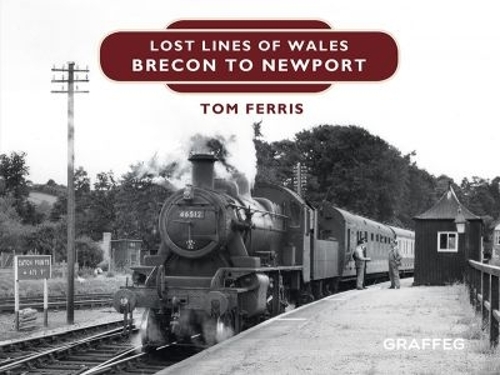 Lost Lines: Brecon to Newport (Paperback)