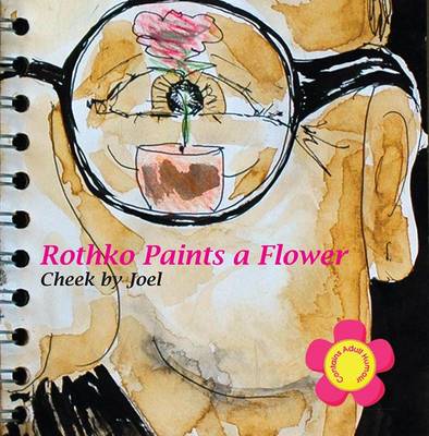 Rothko Paints a Flower (Paperback)
