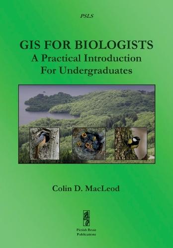 GIS for Biologists: A Practical Introduction for Undergraduates (Paperback)
