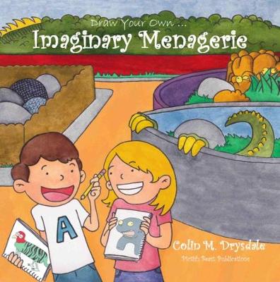 Draw Your Own Imaginary Menagerie - Draw Your Own ... 2 (Paperback)