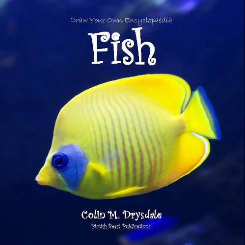 Draw Your Own Encyclopaedia Fish - Draw Your Own Encyclopaedia 5 (Paperback)