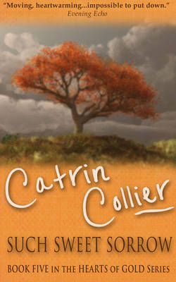 Such Sweet Sorrow - Hearts of Gold Series 5 (Paperback)