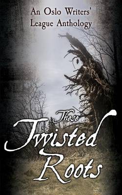 These Twisted Roots (Paperback)