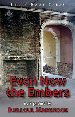 Even Now the Embers (Paperback)