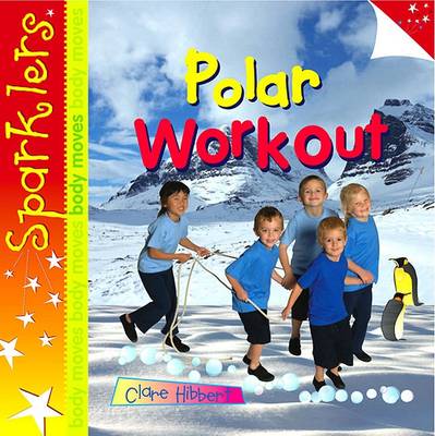 Polar Workout: Sparklers - Body Moves - Sparklers - Body Moves (Paperback)