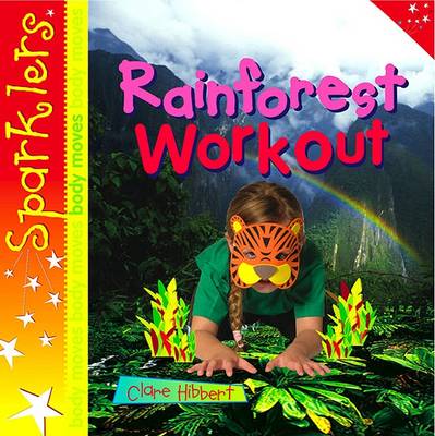 Rainforest Workout: Sparklers - Body Moves - Sparklers - Body Moves (Paperback)