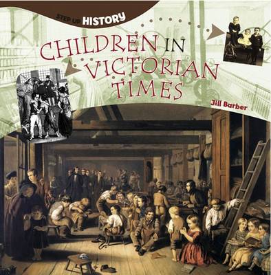 Children in Victorian Times - Step-up History (Paperback)