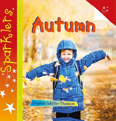 Autumn: Sparklers - Sparklers - Seasons 3 (Paperback)