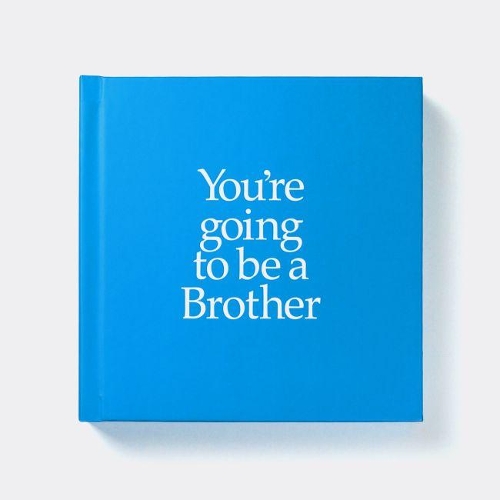 YGTBRO You're Going to be a Brother: You're Going to be a Brother (Hardback)