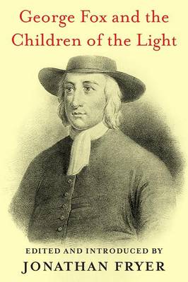 George Fox and the Children of the Light (Paperback)