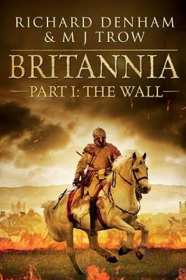 Britannia: Part I: The Wall - Britannia 1 (Paperback)